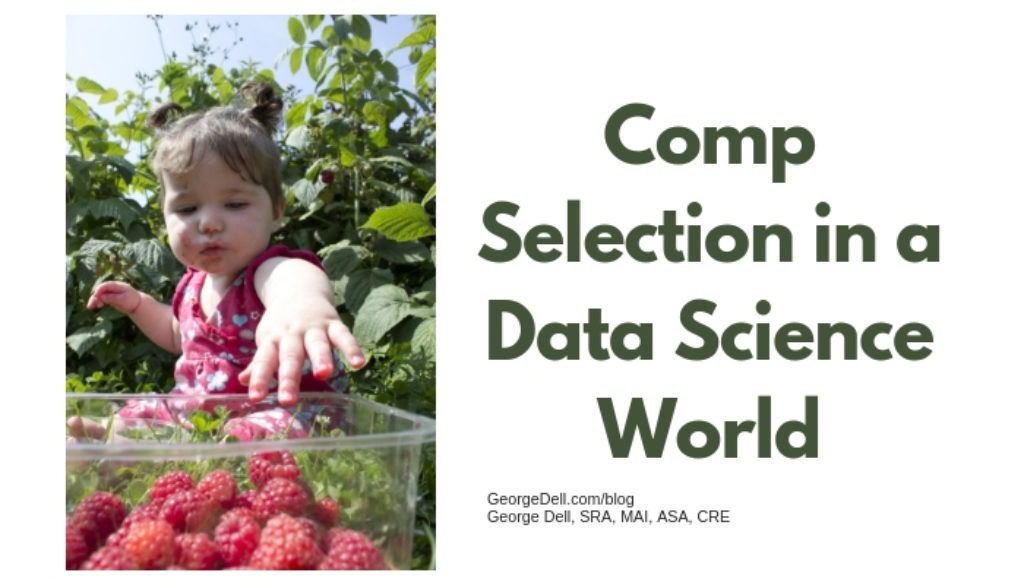 Comp Selection in a Data Science World by George Dell, SRA, MAI, ASA