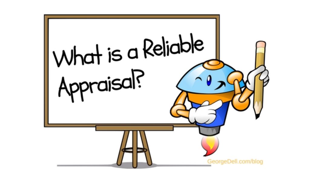 What is a Reliable Appraisal?