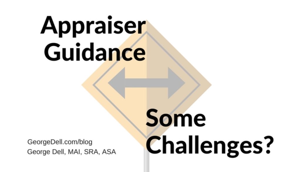 Appraiser Guidance -- Some Challenges?