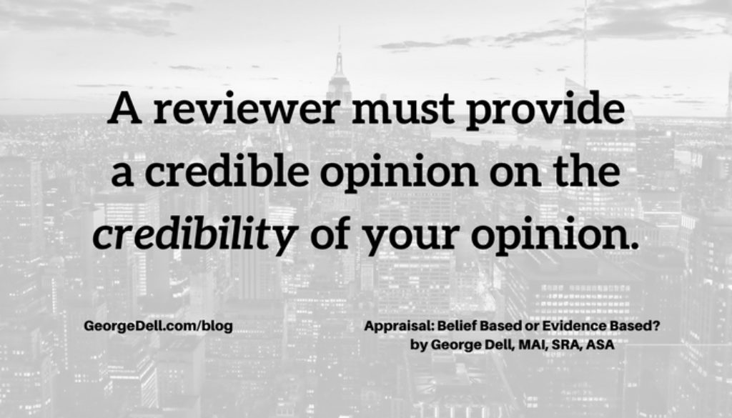 A reviewer must provide a credible opinion on the credibility of your opinion.