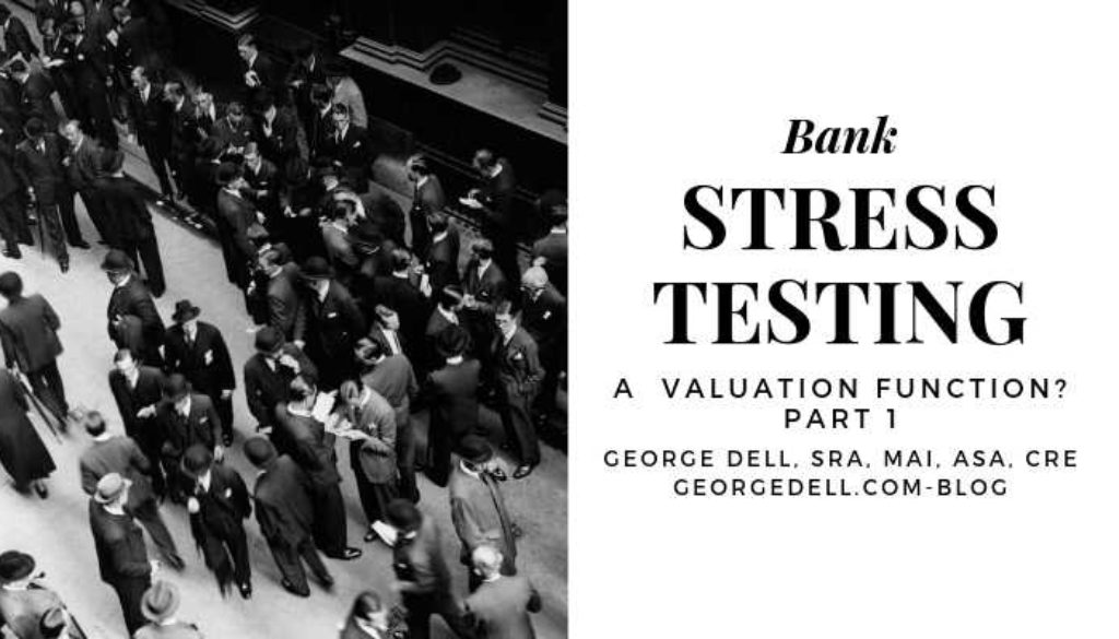 Picture of men and women in 1920's clothing. Caption reads: Bank Stress Test: A Valuation Function? Part 1 by George Dell, SRA, MAI, ASA, CRE