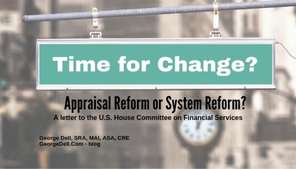 Time for Change? Street sign. Appraisal Reform or System Reform? A letter and blog post by George Dell, SRA, MAI, ASA, CRE