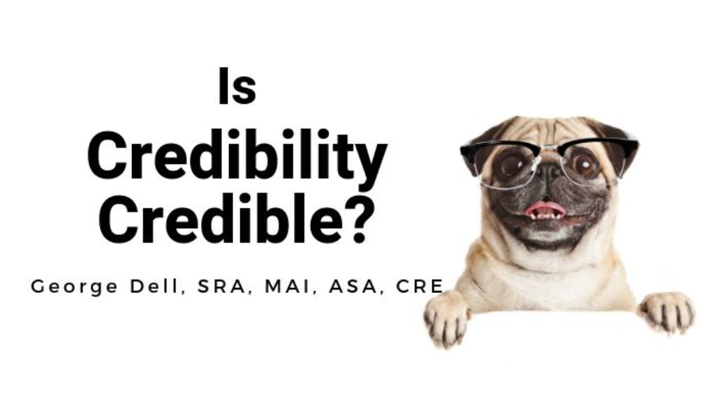 Happy Pug Dog asking is Credibility Credible? by George Dell, SRA, MAI, ASA, CRE