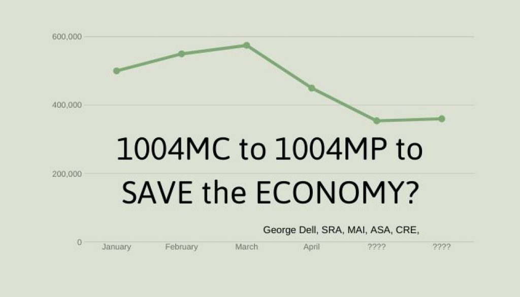 1004MC to 1004MP to SAVE the ECONOMY by George Dell, SRA, MAI, ASA, CRE