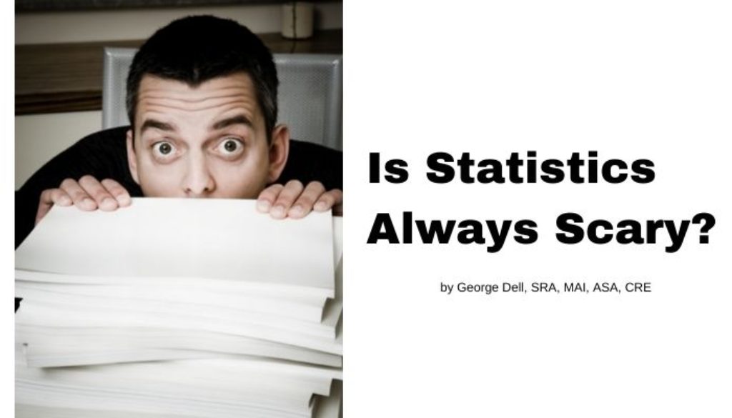 man hiding behind a pile of papers. Caption: Is Statistics Always Scary? by George Dell, SRA, MAI, ASA, CRE