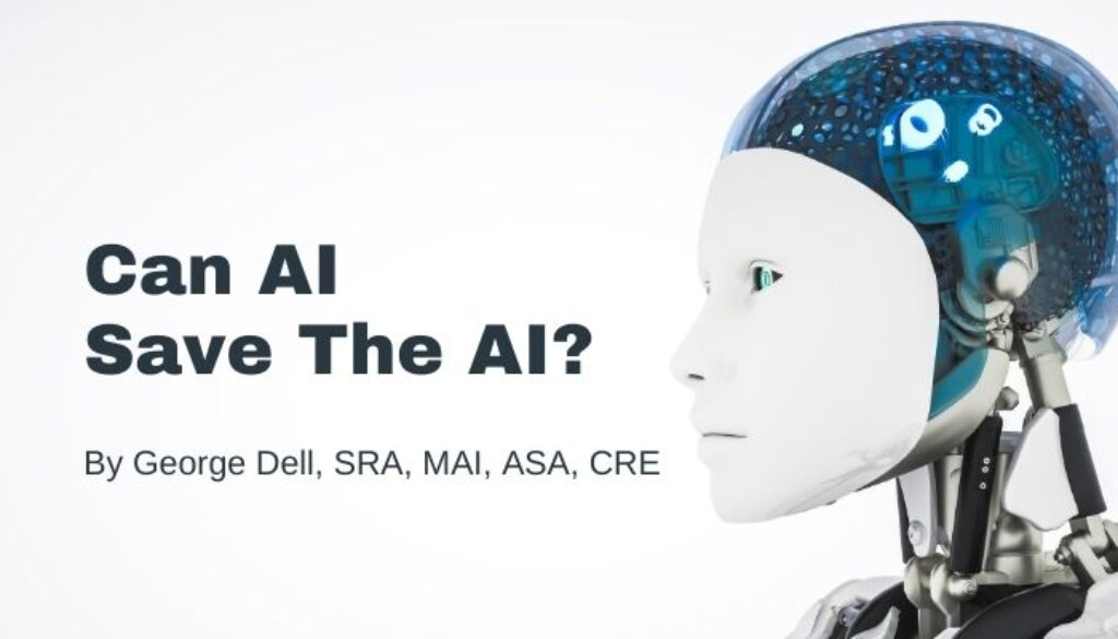 Can AI Save The AI? by George Dell, SRA, MAI, ASA, CRE
