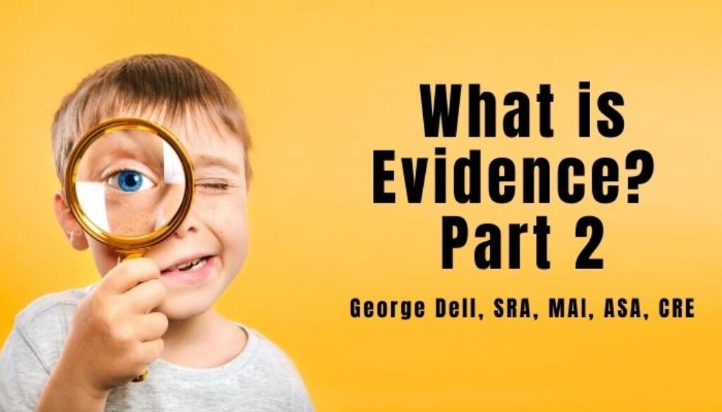 Boy child with a magnifying glass. Text reads: What is Evidence? Part 2 by George Dell, SRA, MAI, ASA, CRE
