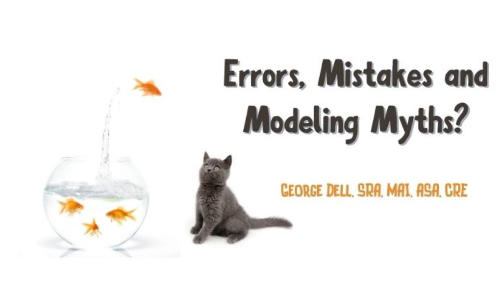 Goldfish leaps from his bowl as a kitten watches with text Errors, Mistakes and Modeling Myths? by George Dell, SRA, MAI, ASA, CRE
