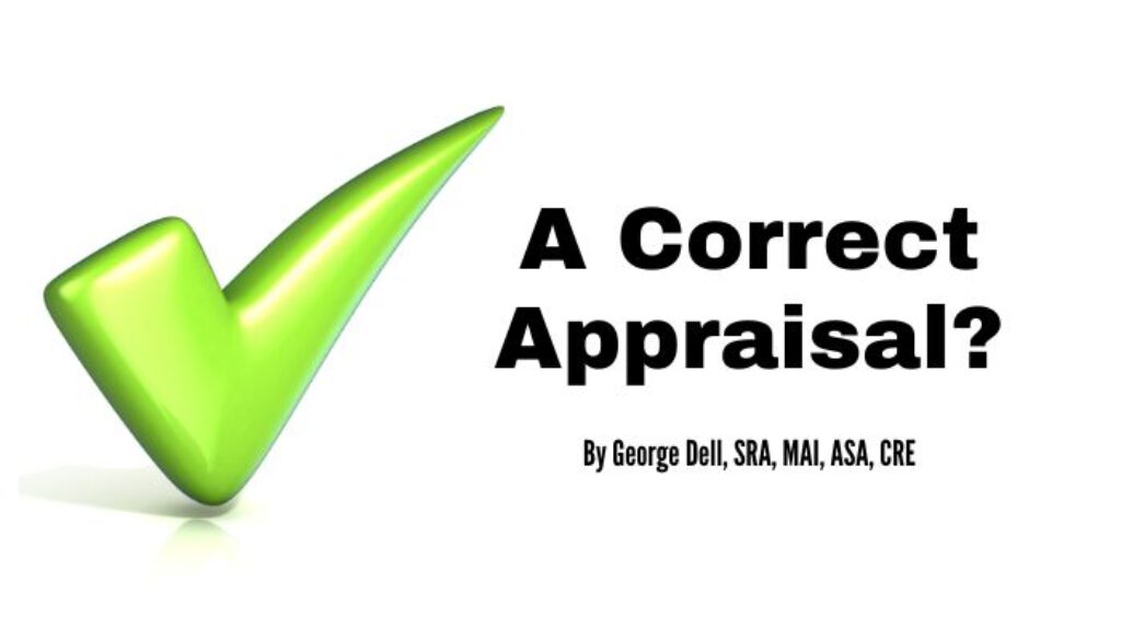 A big green check mark with the text 'A Correct Appraisal? by George Dell, SRA, MAI, ASA, CRE'