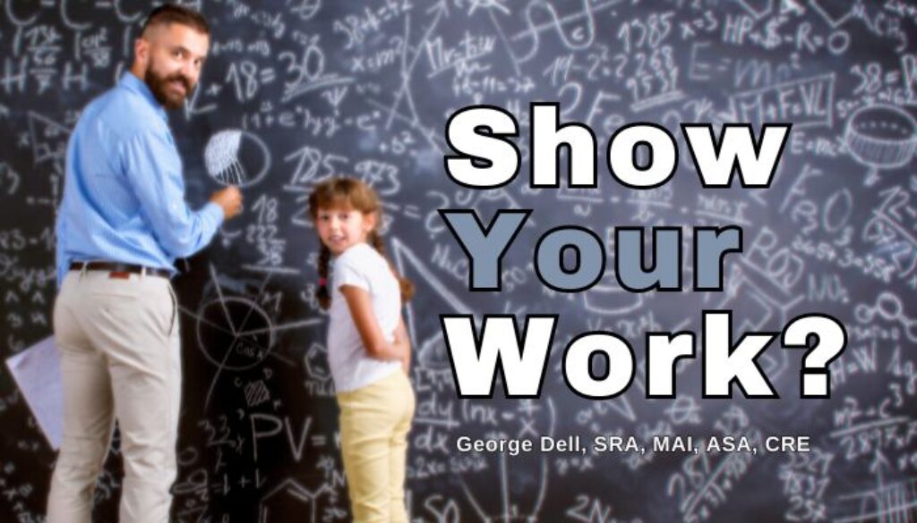 An adult male and a small child work on mathematics at a chalkboard with Text: Show Your Work? by George Dell, SRA, MAI, ASA, CRE