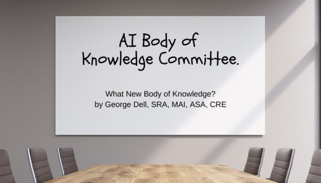 What New Body of Knowledge? by George Dell, SRA, MAI, ASA, CRE