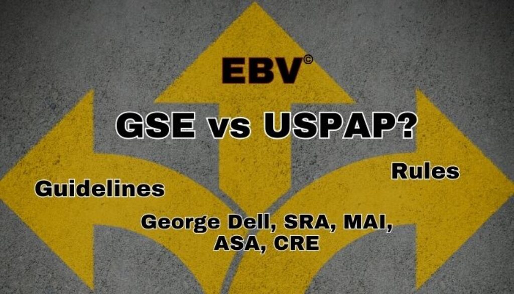 GSD vs USPAP? Guidelines vs Rules vs EBV by George Dell, SRA, MAI, ASA, CRE