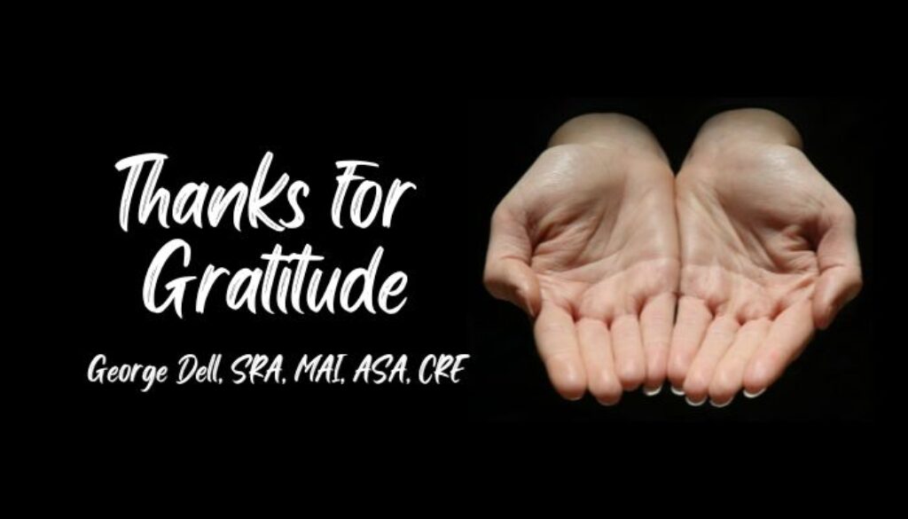 Thanks for Gratitude by George Dell, SRA, MAI, ASA, CRE
