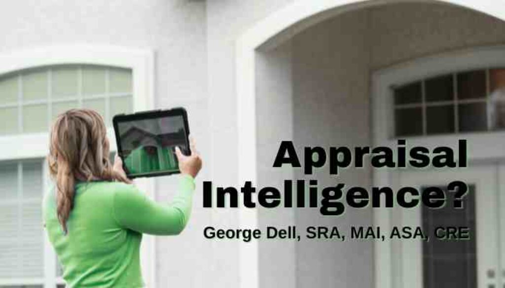 Appraisal Intelligence? George Dell, SRA, MAI, ASA, CRE