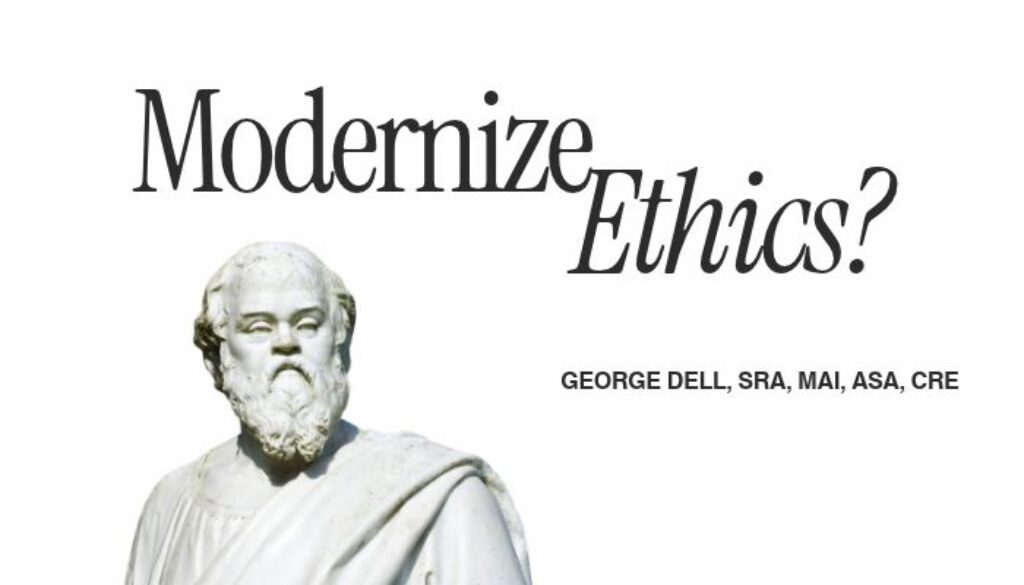 Modernize Ethics? George Dell, SRA, MAI, ASA, CRE